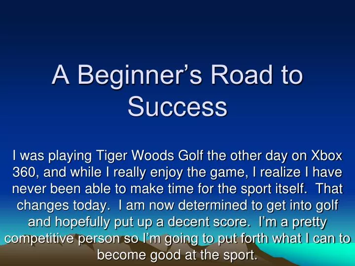 a beginner s road to success