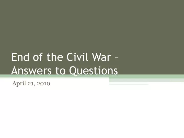 end of the civil war answers to questions
