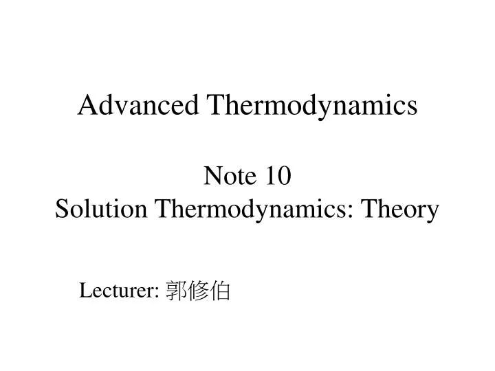 advanced thermodynamics note 10 solution thermodynamics theory