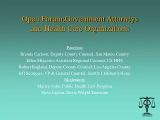 Open Forum:Government Attorneys and Health Care Organizations