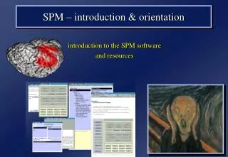 SPM – introduction &amp; orientation