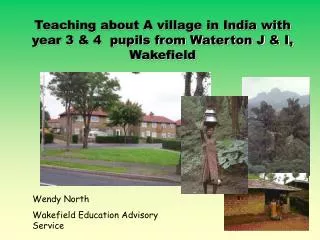 Teaching about A village in India with year 3 &amp; 4 pupils from Waterton J &amp; I, Wakefield