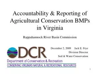 Accountability &amp; Reporting of Agricultural Conservation BMPs in Virginia Rappahannock River Basin Commission