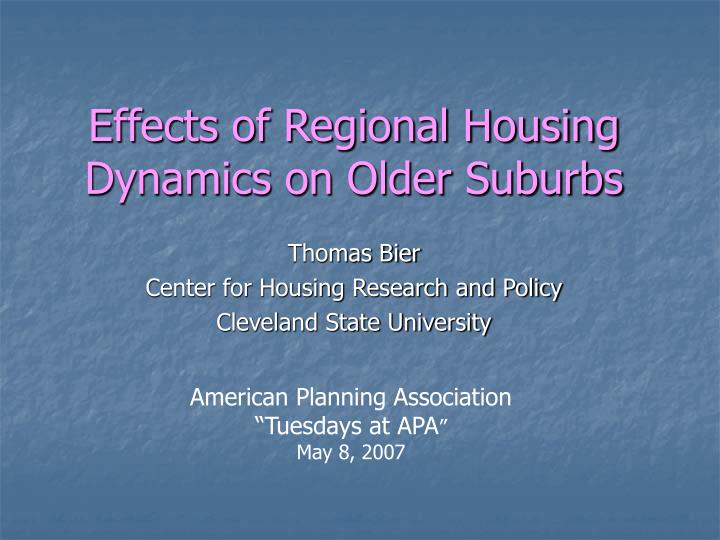 effects of regional housing dynamics on older suburbs