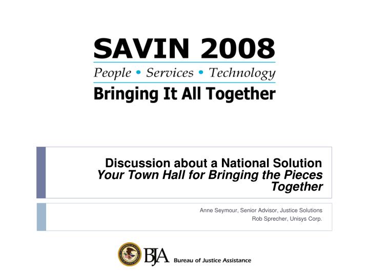 discussion about a national solution your town hall for bringing the pieces together