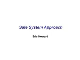 Safe System Approach