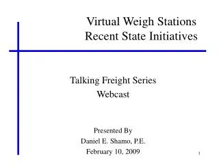 Virtual Weigh Stations Recent State Initiatives