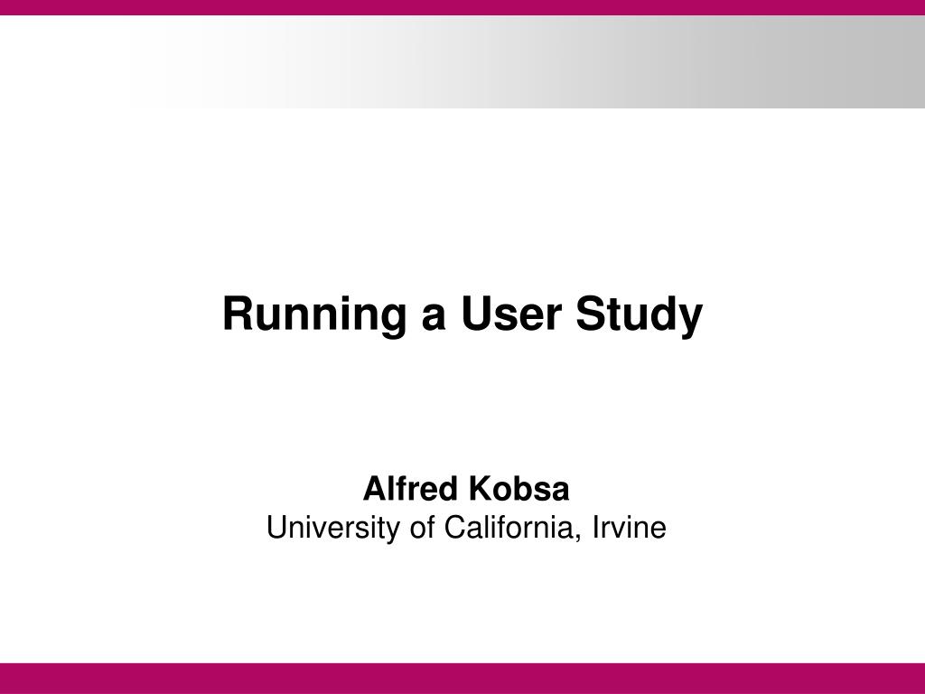 PPT - Running a User Study PowerPoint Presentation, free download - ID:5076
