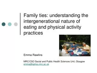 Family ties: understanding the intergenerational nature of eating and physical activity practices