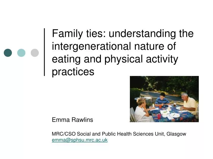 family ties understanding the intergenerational nature of eating and physical activity practices