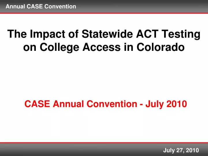 the impact of statewide act testing on college access in colorado