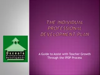 The INDIVIDUAL Professional Development PLAN