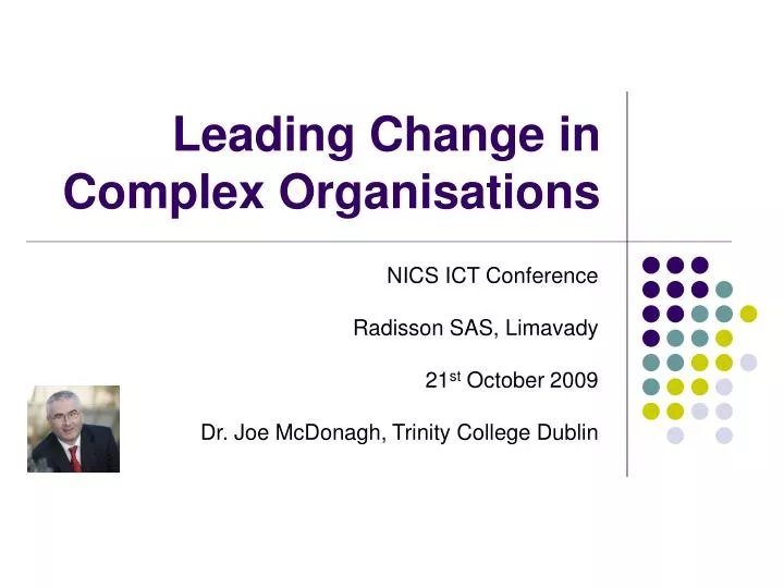 leading change in complex organisations