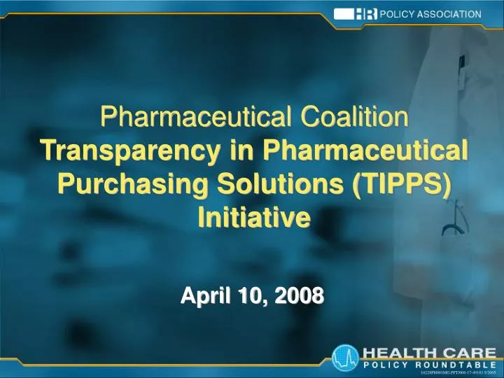 pharmaceutical coalition transparency in pharmaceutical purchasing solutions tipps initiative