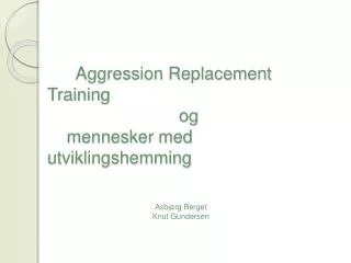 Aggression Replacement Training og mennesker med utviklingshemming