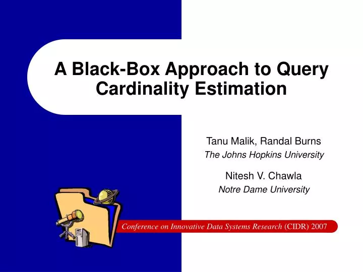 a black box approach to query cardinality estimation