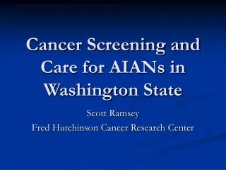 Cancer Screening and Care for AIANs in Washington State