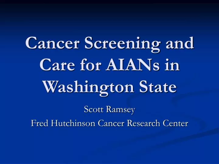 cancer screening and care for aians in washington state