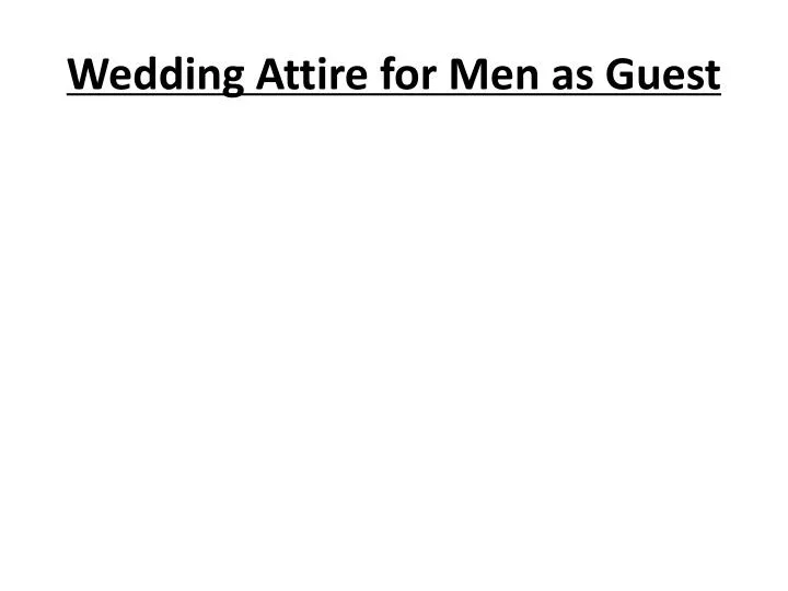 wedding attire for men as guest