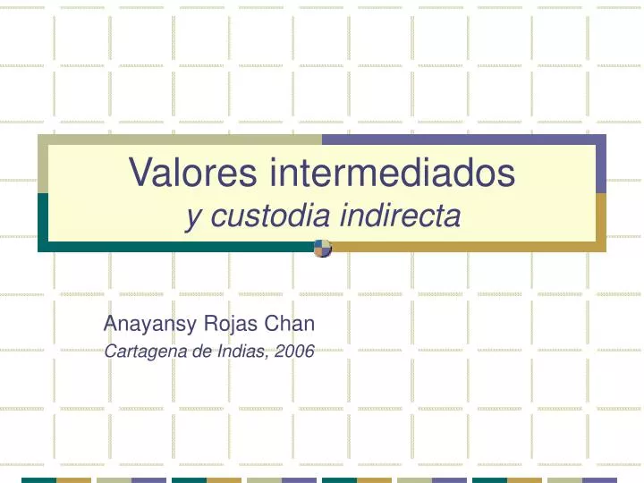 valores intermediados y custodia indirecta