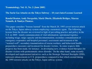 Traumatology, Vol. 11, No. 2 (June 2005) The Sarin Gas Attacks on the Tokyo Subway – 10 years later/Lessons Learned