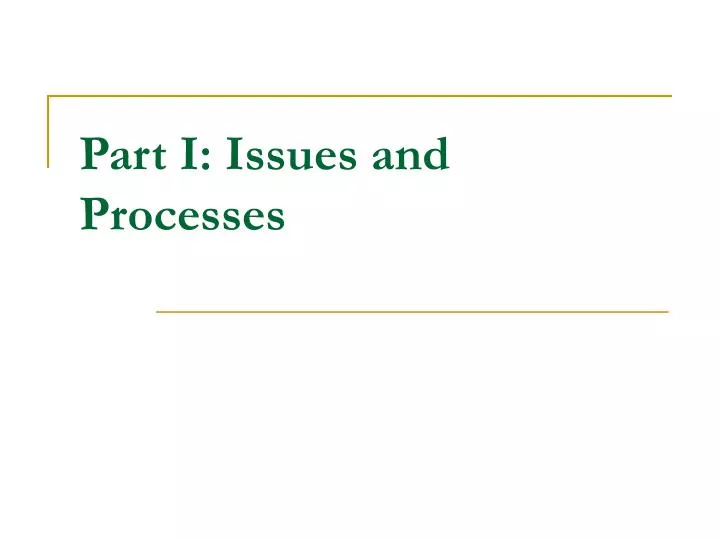 part i issues and processes