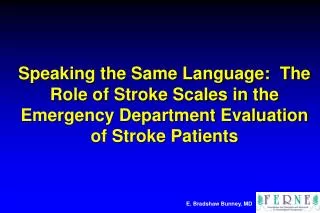 Speaking the Same Language: The Role of Stroke Scales in the Emergency Department Evaluation of Stroke Patients