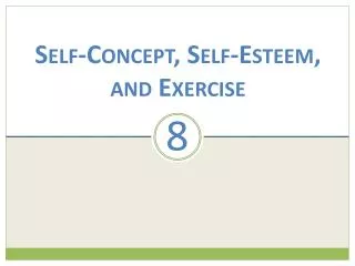 Self-Concept, Self-Esteem, and Exercise