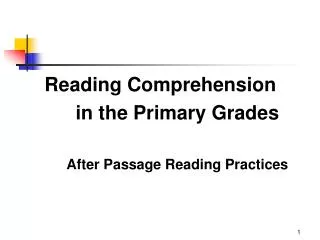 Reading Comprehension in the Primary Grades After Passage Reading Practices