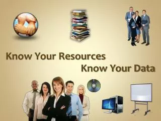 Know Your Resources