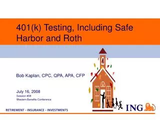 401(k) Testing, Including Safe Harbor and Roth