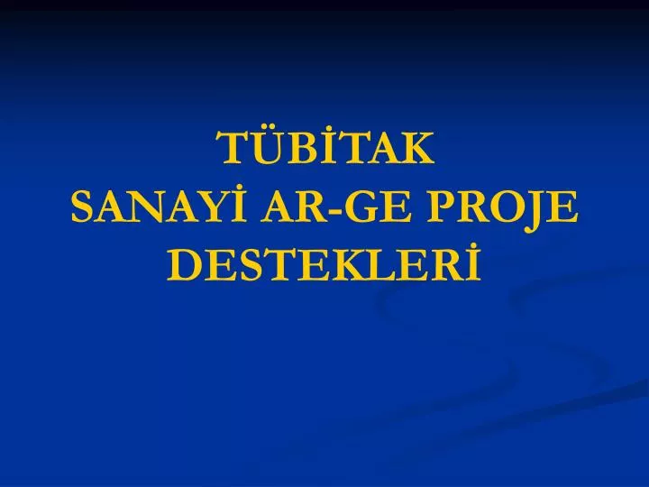 t b tak sanay ar ge proje destekler