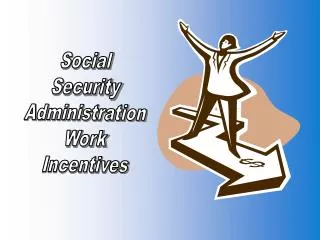 Social Security Administration Work Incentives