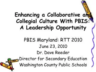 Enhancing a Collaborative and Collegial Culture With PBIS: A Leadership Opportunity