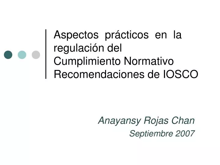 aspectos pr cticos en la regulaci n del cumplimiento normativo recomendaciones de iosco