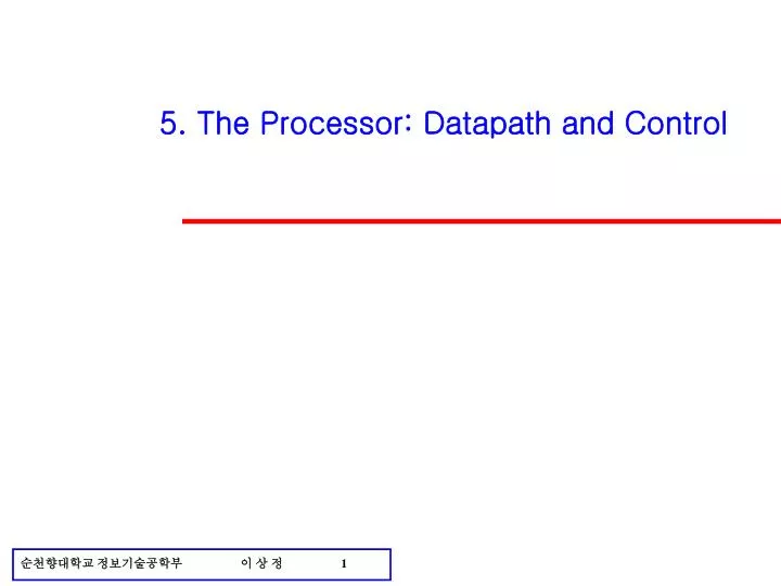 5 the processor datapath and control