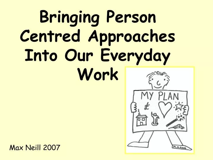 bringing person centred approaches into our everyday work