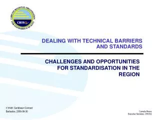 CHALLENGES AND OPPORTUNITIES FOR STANDARDISATION IN THE REGION