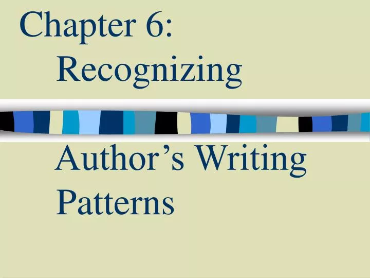 chapter 6 recognizing author s writing patterns