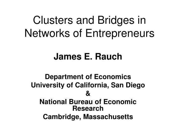 clusters and bridges in networks of entrepreneurs