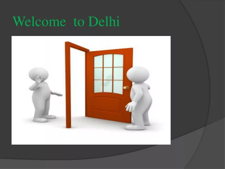 welcome to delhi