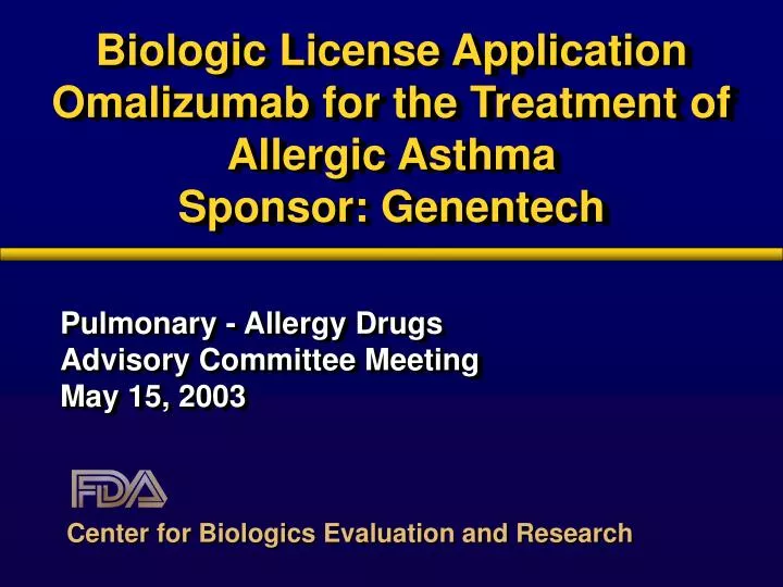 biologic license application omalizumab for the treatment of allergic asthma sponsor genentech