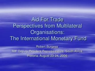 Aid For Trade Perspectives from Multilateral Organisations: The International Monetary Fund