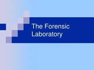 The Forensic Laboratory