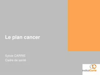 Le plan cancer