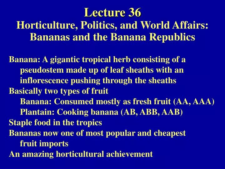 lecture 36 horticulture politics and world affairs bananas and the banana republics