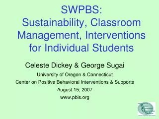 SWPBS: Sustainability, Classroom Management, Interventions for Individual Students