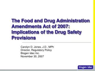 The Food and Drug Administration Amendments Act of 2007: Implications of the Drug Safety Provisions