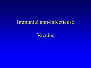 Immunité anti-infectieuse Vaccins