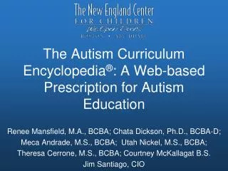 The Autism Curriculum Encyclopedia ® : A Web-based Prescription for Autism Education